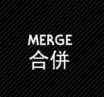 MERGE MERGE